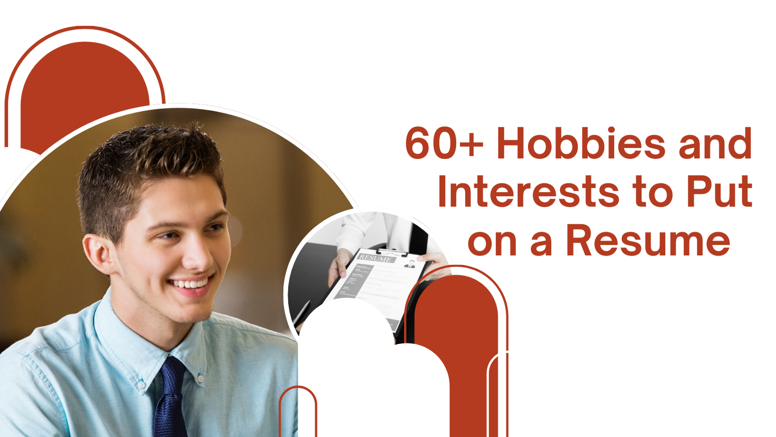 60+ Hobbies and Interests to Put on a Resume | Impress Employers