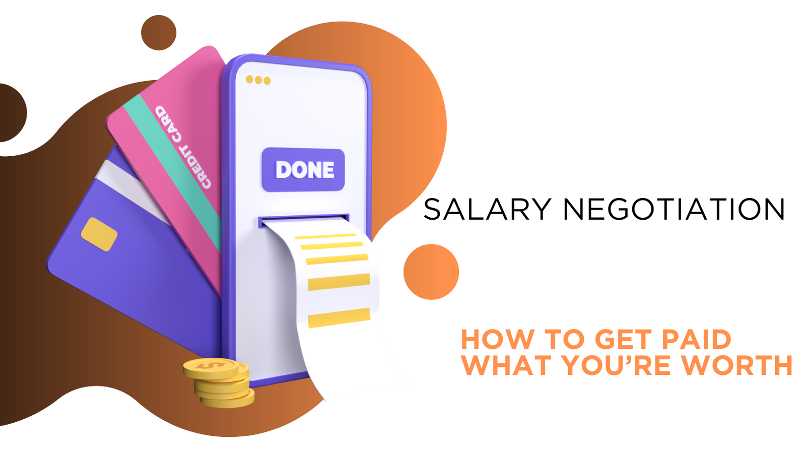 Salary Negotiation: How to Get Paid What You’re Worth